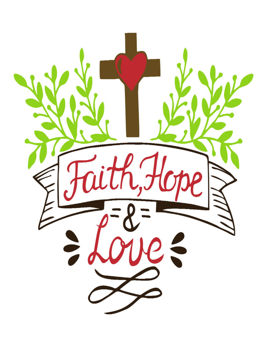 Faith Hope & Love