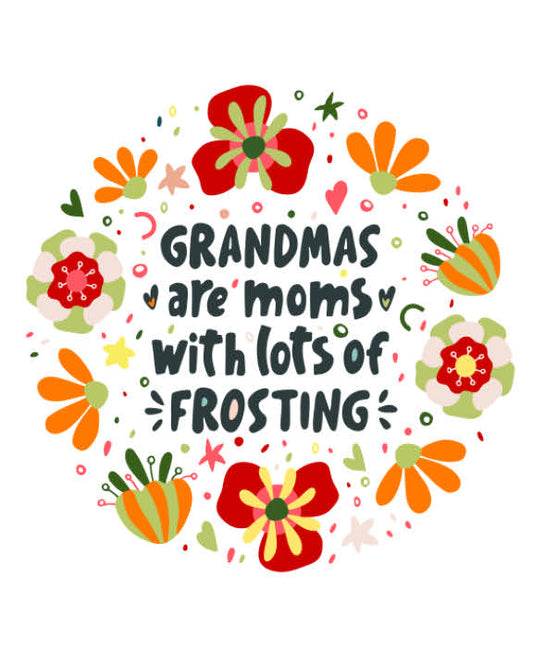 Grandmas are Moms
