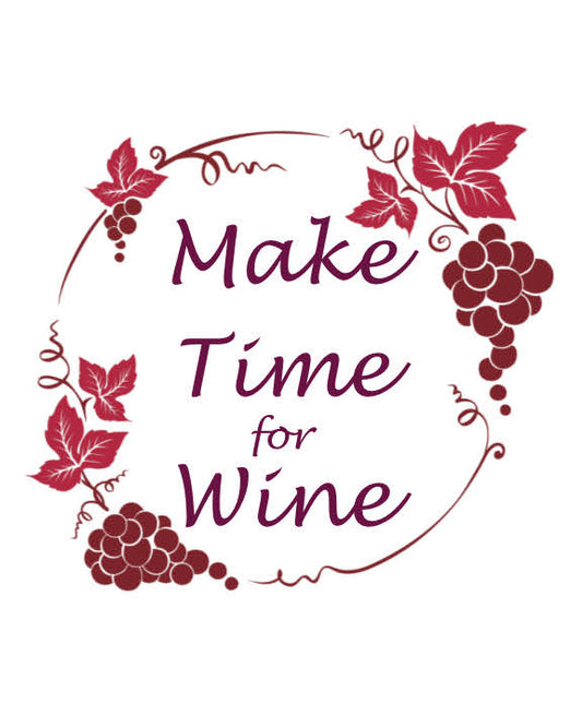 Make Time for Wine!